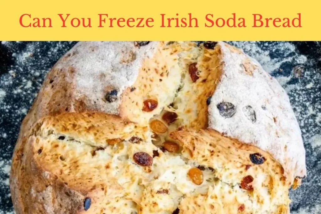 Can You Freeze Irish Soda Bread by Bakesmartly