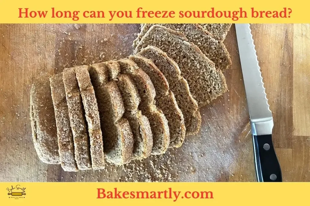 How long can you freeze sourdough bread
