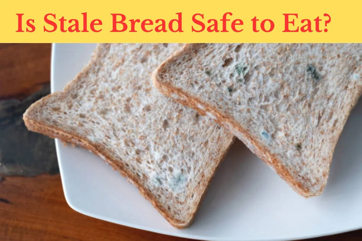Is Stale Bread Safe to Eat