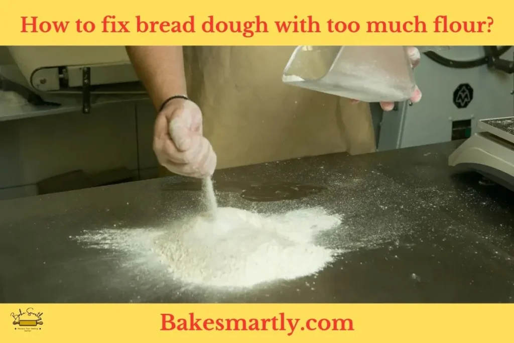 How to fix bread dough with too much flour