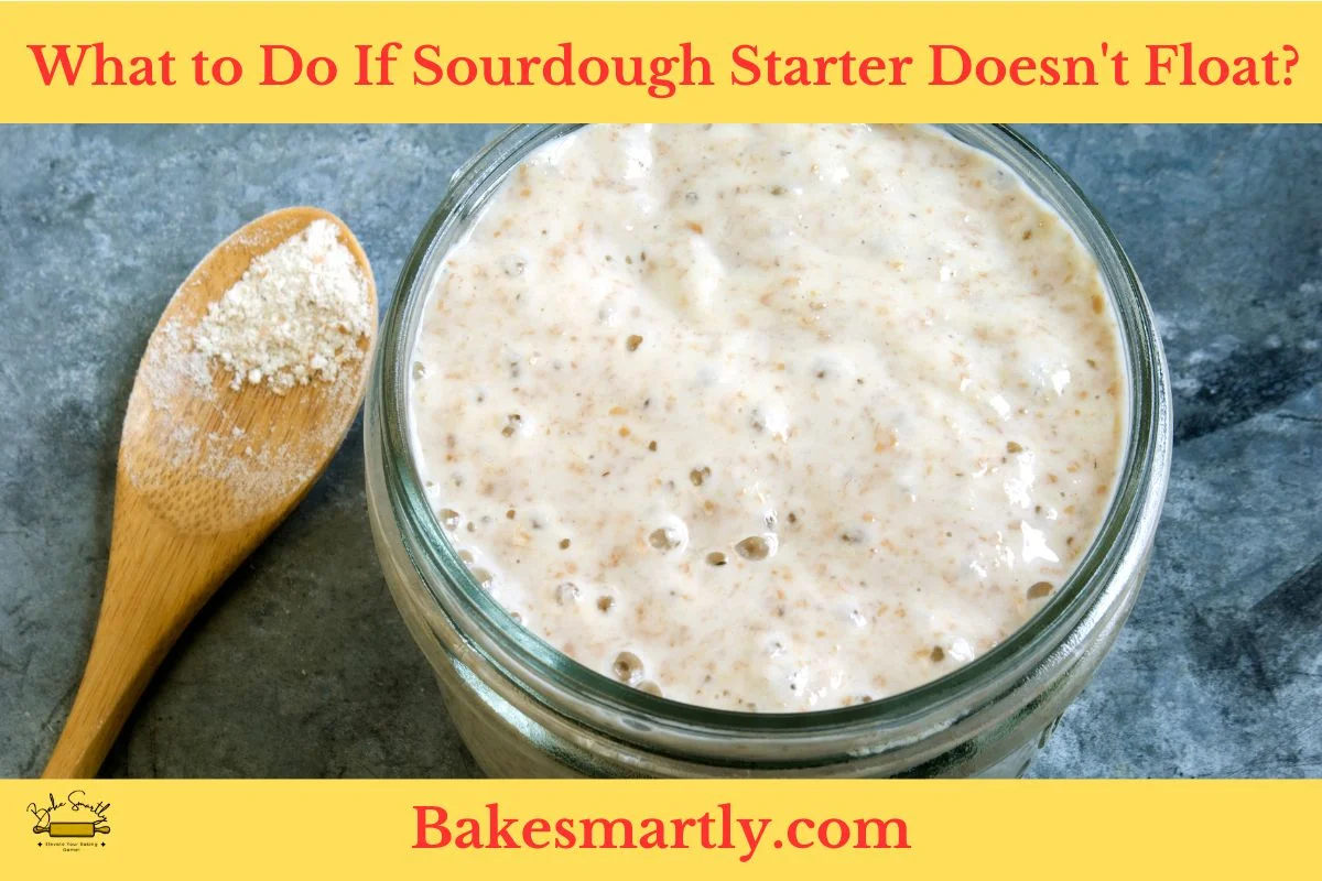 What to Do If Sourdough Starter Doesn't Float