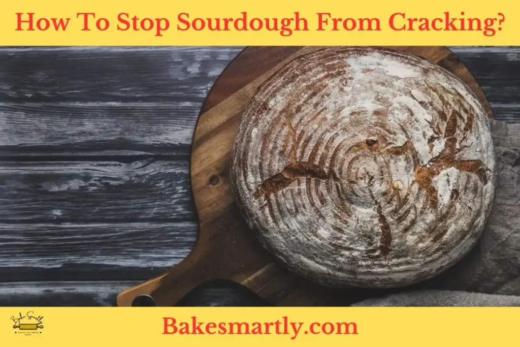 How To Stop Sourdough From Cracking