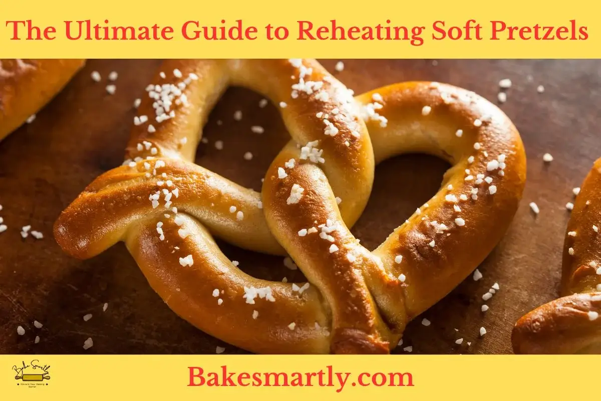 The Ultimate Guide to Reheating Soft Pretzels