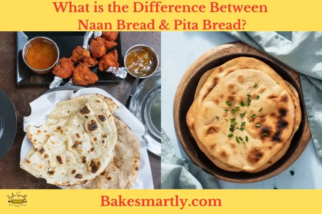 What is the Difference Between Naan Bread and Pita