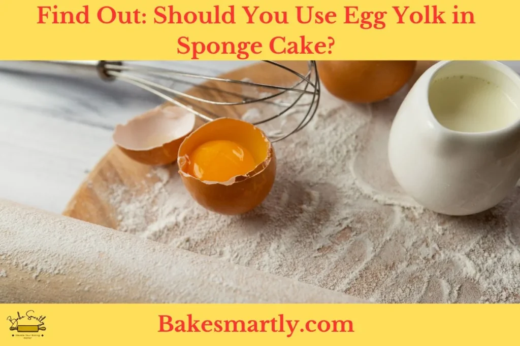 Find Out - Should You Use Egg Yolk in Sponge Cake