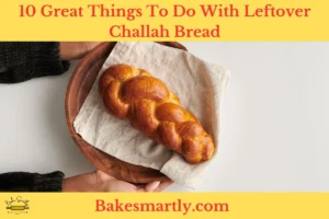 10 Great Things To Do With Leftover Challah Bread