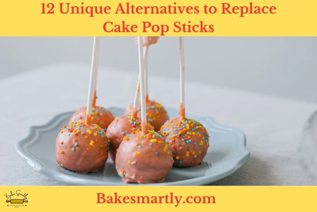 12 Unique Alternatives to Replace Cake Pop Sticks