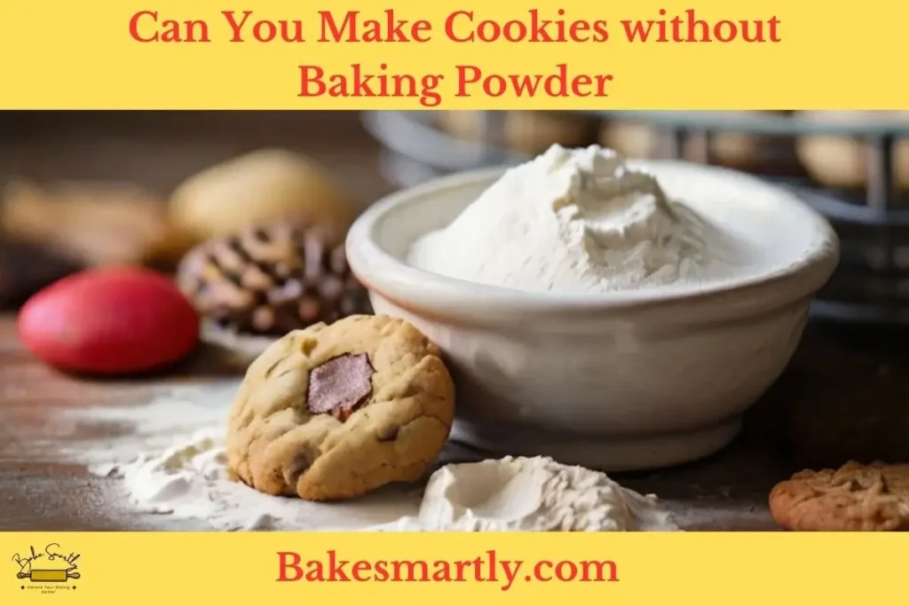 Can You Make Cookies without Baking Powder