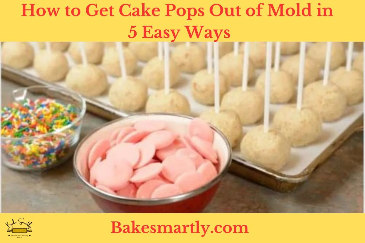 How to Get Cake Pops Out of Mold in 5 Easy Ways