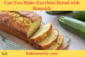 Can You Make Zucchini Bread with Bisquick