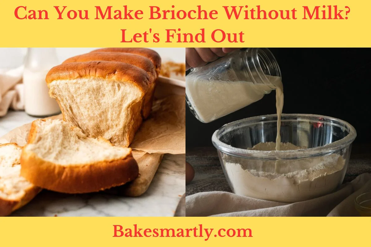 Can You Make Brioche Without Milk - Let's Find Out by Bake Smartly