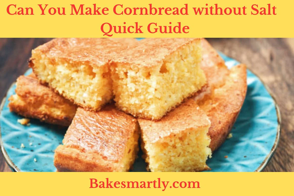 Can You Make Cornbread without Salt - Quick Guide
